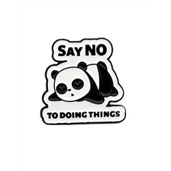 Металлический значок "Panda Mood" Say No