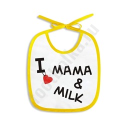 Слюнявчик "I love MAMA & MILK"