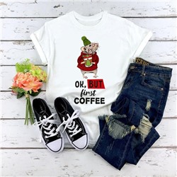 Женская футболка "Ok, but first coffee"