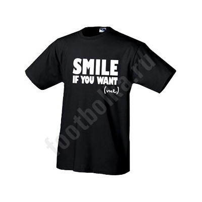 Футболка "Smile, IF You Want (me)"