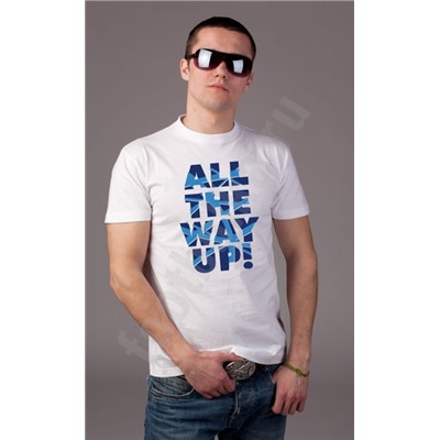 Футболка "All the Way up"